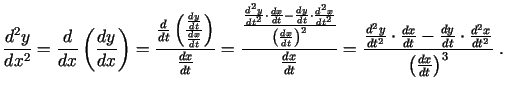 $\displaystyle \frac{d^2y}{dx^2}=\frac{d}{dx}\left(\frac{dy}{dx}\right)= \frac{\...
...{dx}{dt}- \frac{dy}{dt}\cdot\frac{d^2x}{dt^2}}{\left(\frac{dx}{dt}\right)^3}\;.$