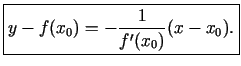 $\displaystyle \boxed{y-f(x_0)=-\frac{1}{f'(x_0)}(x-x_0).}$