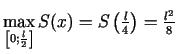 $ \max\limits_{\left[0;\frac{l}{2}\right]}S(x)=S\left(\frac{l}{4}\right)=\frac{l^2}{8}$