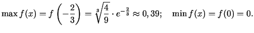 $\displaystyle \max f(x)=f\left(-\frac{2}{3}\right)=\sqrt[3]{\frac{4}{9}}\cdot e^{-\frac{2}{3}}
\approx 0,39\/;\quad \min f(x)=f(0)=0\/.$