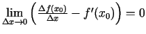 $ \lim\limits_{\Delta
x\rightarrow 0}\left(\frac{\Delta f(x_0)}{\Delta x
}-f'(x_0)\right)=0$