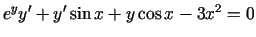 $ e^yy'+y'\sin x+y\cos
x-3x^2=0$