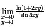$ \lim\limits_{\substack{x\rightarrow 0\\  y\rightarrow
0}}\frac{\ln(1+2xy)}{\sin 3xy}$
