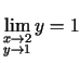 $ \lim\limits_{\substack{x\rightarrow 2\\  y\rightarrow
1}}y=1$