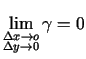 $ \lim\limits_{\substack{\Delta x\rightarrow o\\  \Delta y\rightarrow
0 }}\gamma=0$