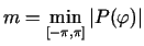 $ m=\min\limits_{[-\pi,\pi]}\left\vert P(\varphi)\right\vert$