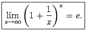 $\displaystyle \boxed{\lim\limits_{x\rightarrow\infty}\left(1+\frac{1}{x}\right)^x=e.}$