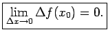 $\displaystyle \boxed{\lim\limits_{\Delta x\rightarrow 0}\Delta f(x_0)=0.}$