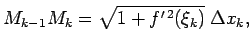 $\displaystyle M_{k-1}M_k=\sqrt{1+f^{\prime\,2}(\xi_k)}\;\Delta x_k\/,$