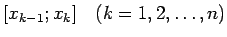 $ [x_{k-1};x_k]\quad
(k=1,2,\ldots,n)$
