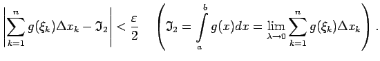 $\displaystyle \left\vert\sum\limits_{k=1}^ng(\xi_k)\Delta x_k-\mathfrak{I}_2\ri...
...im\limits_{\lambda\rightarrow
0}\sum\limits_{k=1}^ng(\xi_k)\Delta x_k\right)\/.$