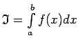 $ \mathfrak{I}=\int\limits_a^bf(x)dx$