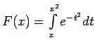 $ F(x)=\int\limits_x^{x^2}e^{-t^2}dt$
