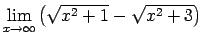$ \lim\limits_{x\rightarrow\infty}\left(\sqrt{x^2+1}-\sqrt{x^2+3}\right)$