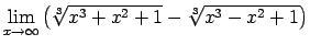 $ \lim\limits_{x\rightarrow\infty}\left(\sqrt[3]{x^3+x^2+1}-\sqrt[3]{x^3-x^2+1}\right)$