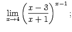 $\displaystyle \;\;\lim\limits_{x\rightarrow 4}\left(\frac{x-3}{x+1}\right)^{x-1};$
