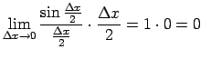 $\displaystyle \lim\limits_{\Delta x\rightarrow 0}\frac{\sin\frac{\Delta x}{2}}
{\frac{\Delta x}{2}}\cdot\frac{\Delta x}{2}=1\cdot
0=0\;\;$
